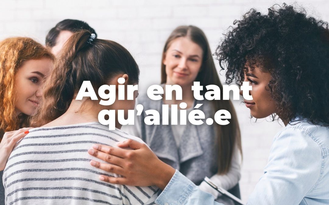 Agir en tant qu’allié.e : une posture, pas un titre